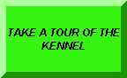 KENNEL BUILDING TOUR